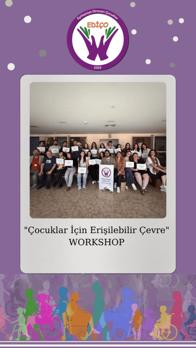 Çocuklar İçin Erişilebilir Çevre WORKSHOP