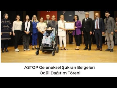 ASTOP GELENEKSEL ŞÜKRAN BELGELERİ ÖDÜL TÖRENi