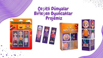 Çeşitli Dünyalar Birleşen Oyuncaklar Projemiz