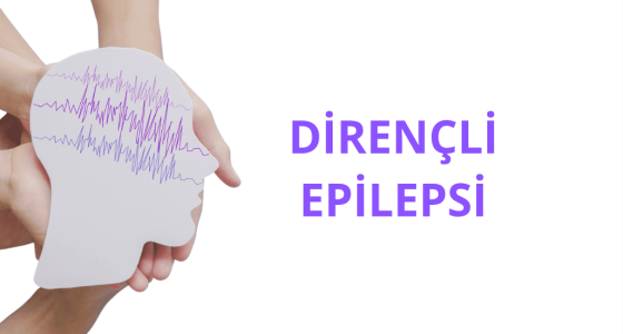 Dirençli Epilepsi Nedir?
