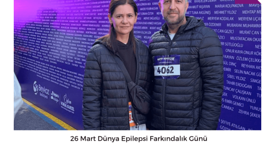 26 Mart Dünya Epilepsi Farkındalık Günü kapsamında